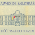 Adventní kalendář děčínského muzea 2025