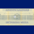 Adventní kalendář děčínského muzea 2025