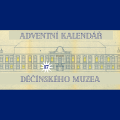 Adventní kalendář děčínského muzea 2025