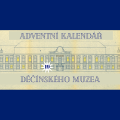 Adventní kalendář děčínského muzea 2025