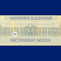 Adventní kalendář děčínského muzea 2025